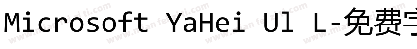 Microsoft YaHei Ul L字体转换